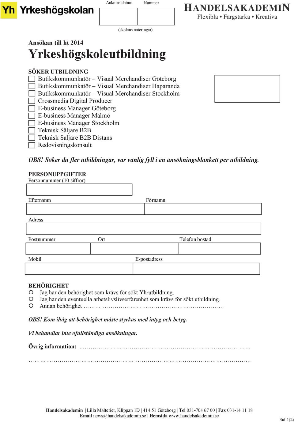 Redovisningskonsult OBS! Söker du fler utbildningar, var vänlig fyll i en ansökningsblankett per utbildning.