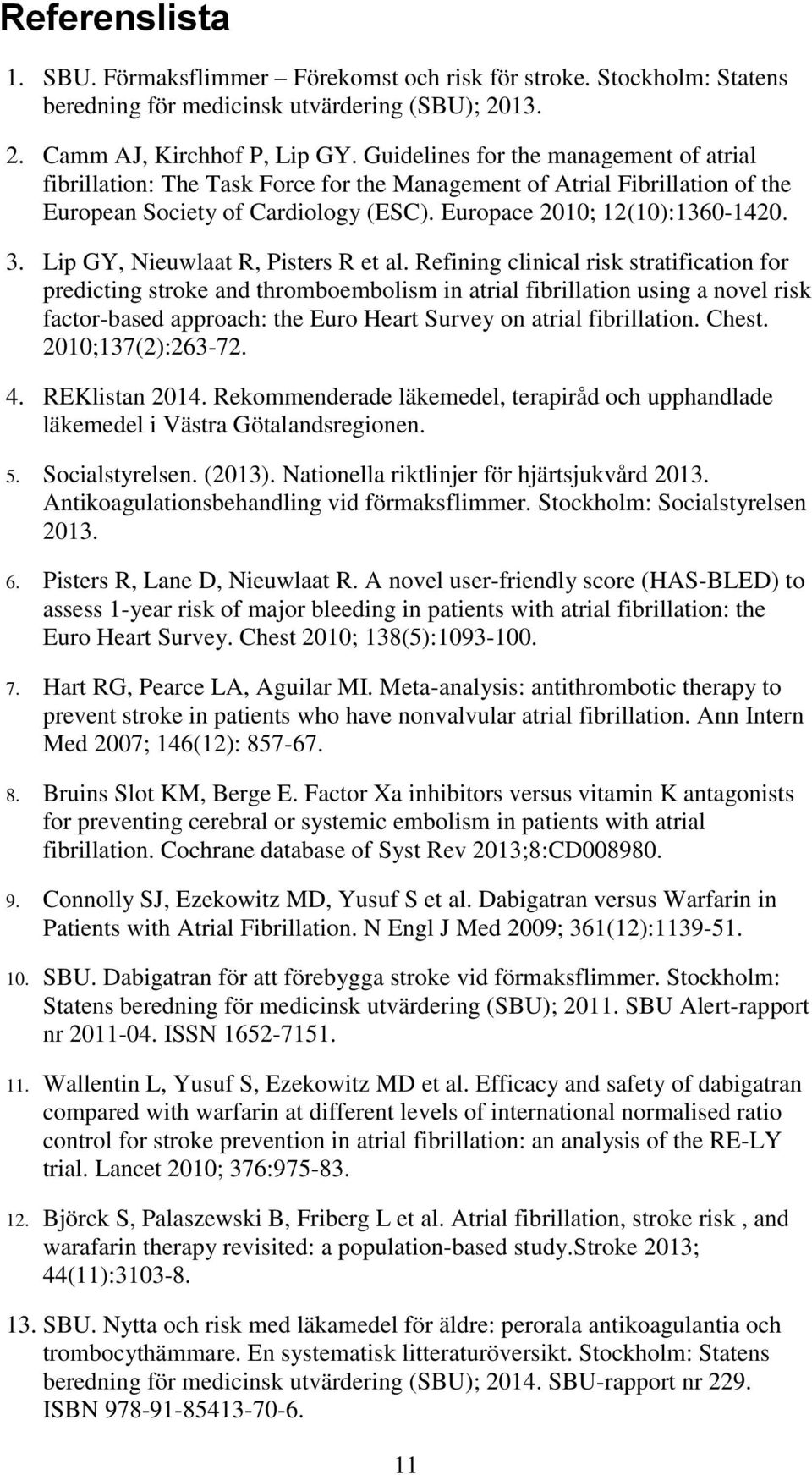 Lip GY, Nieuwlaat R, Pisters R et al.