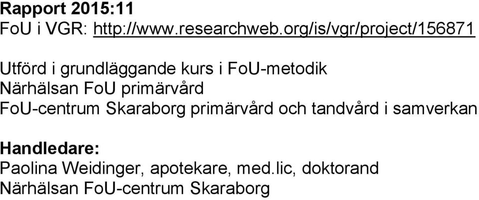 Närhälsan FoU primärvård FoU-centrum Skaraborg primärvård och tandvård i