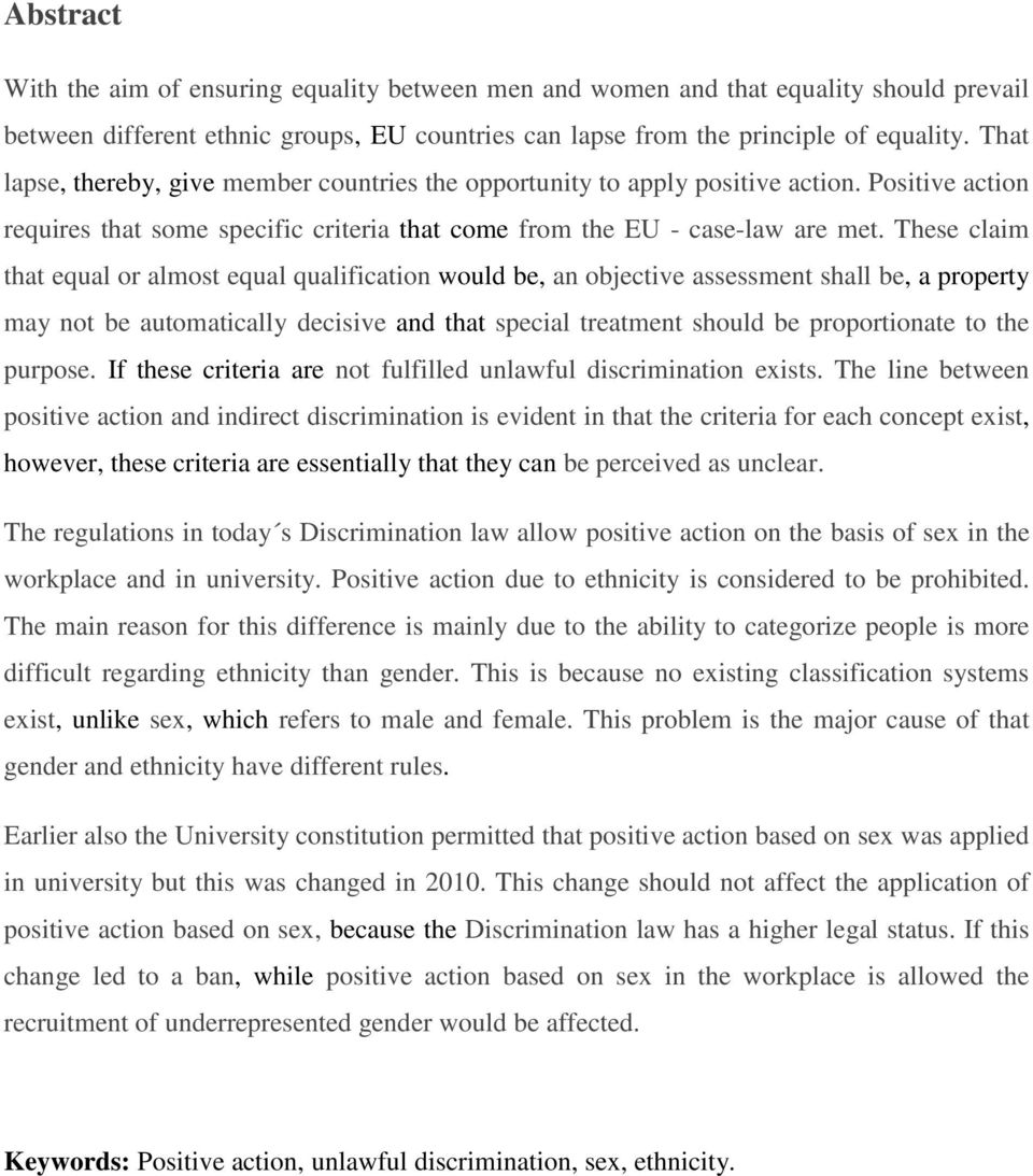 These claim that equal or almost equal qualification would be, an objective assessment shall be, a property may not be automatically decisive and that special treatment should be proportionate to the