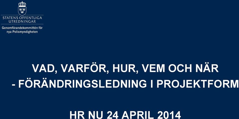 FÖRÄNDRINGSLEDNING I