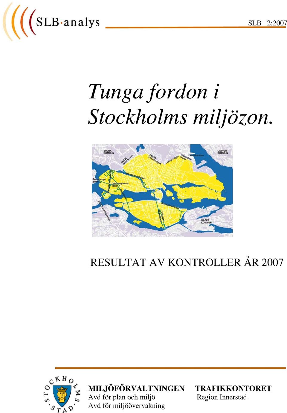 RESULTAT AV KONTROLLER ÅR 2007