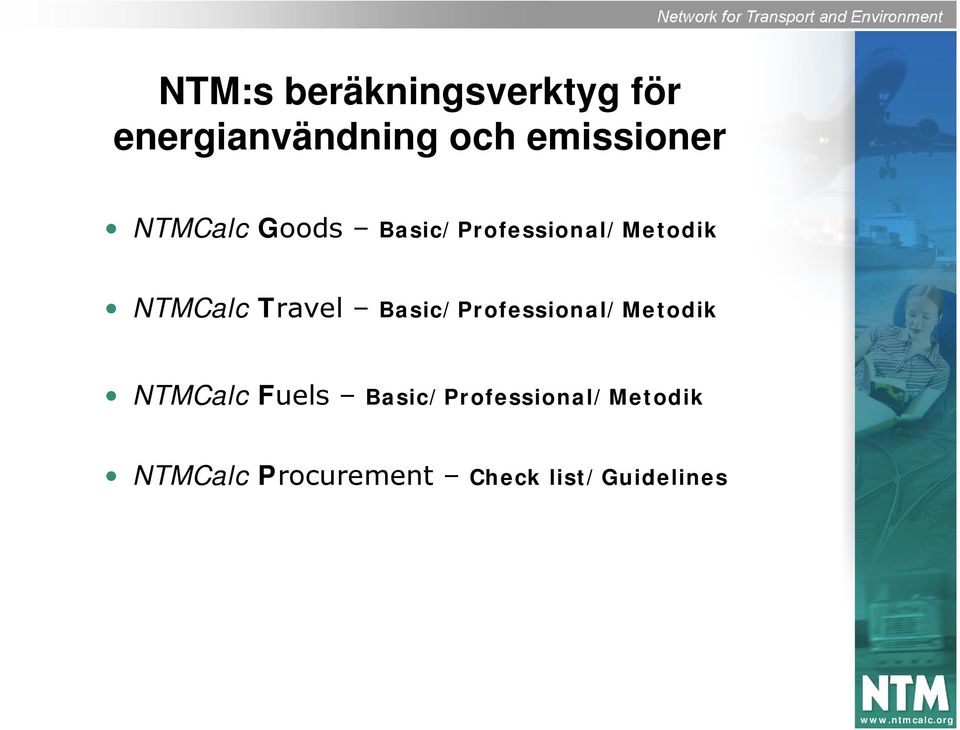 NTMCalc Travel Basic/Professional/Metodik NTMCalc Fuels