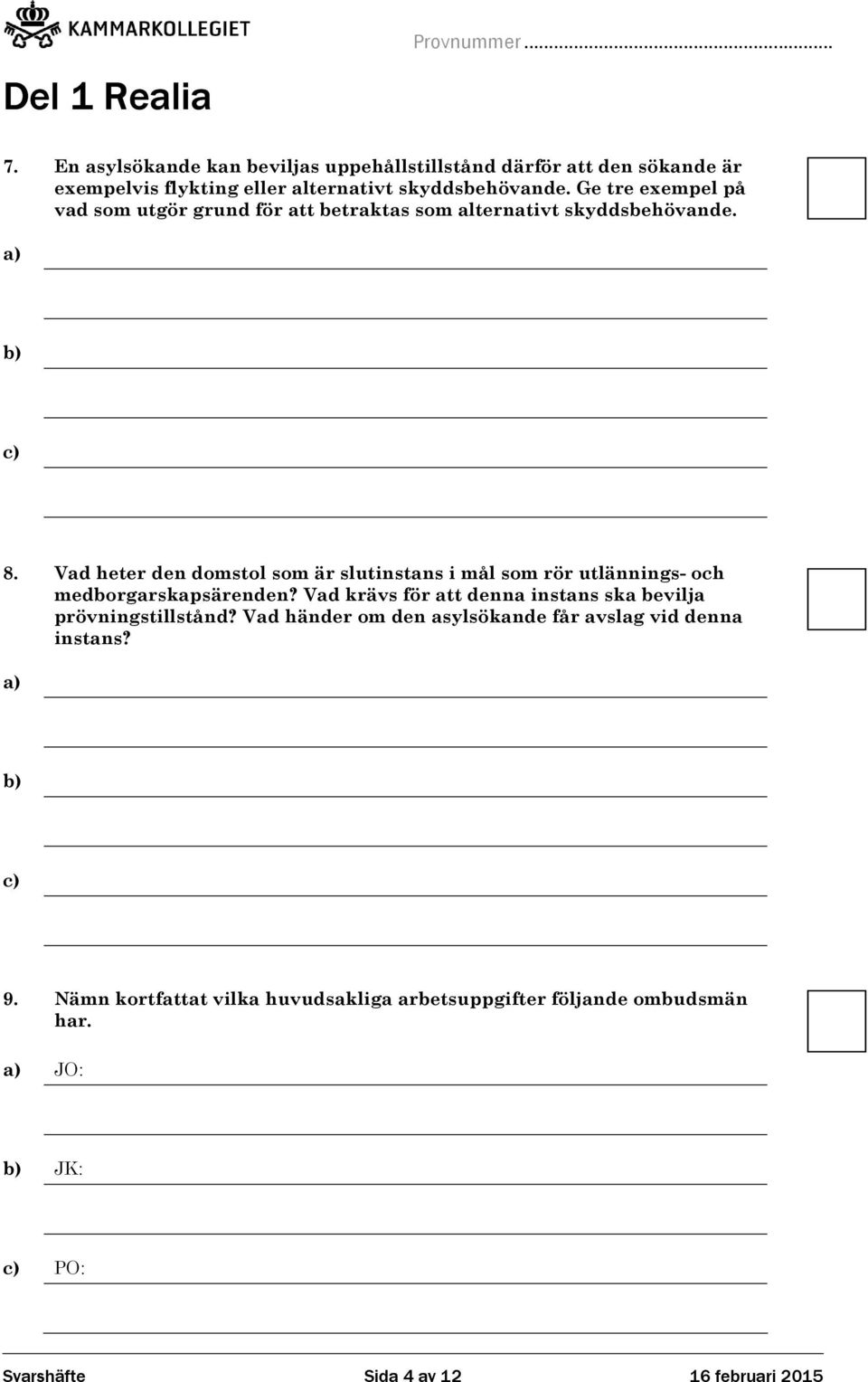 Vad heter den domstol som är slutinstans i mål som rör utlännings- och medborgarskapsärenden?