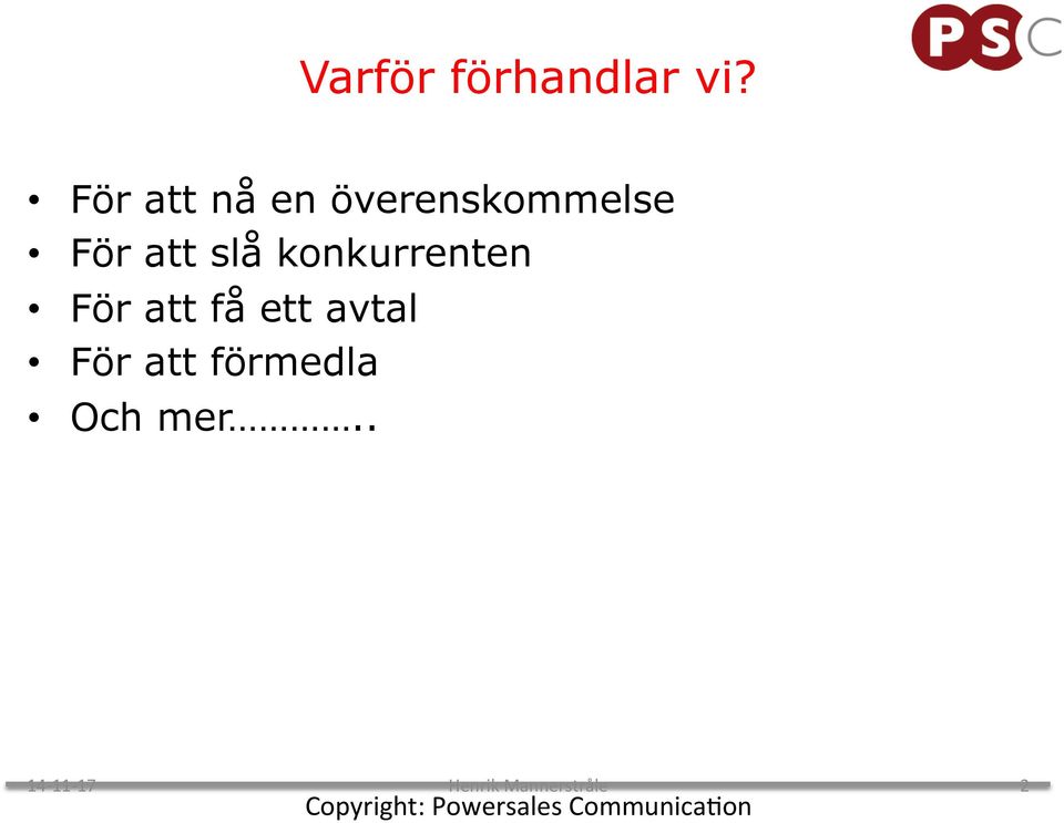 konkurrenten För att få ett avtal För att