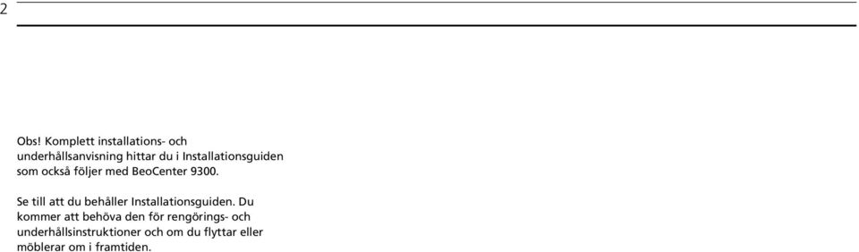 Installationsguiden som också följer med BeoCenter 9300.