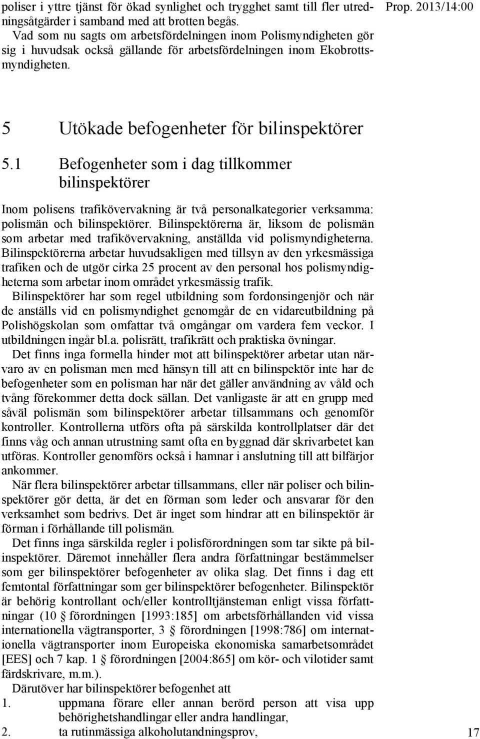 2013/14:00 5 Utökade befogenheter för bilinspektörer 5.