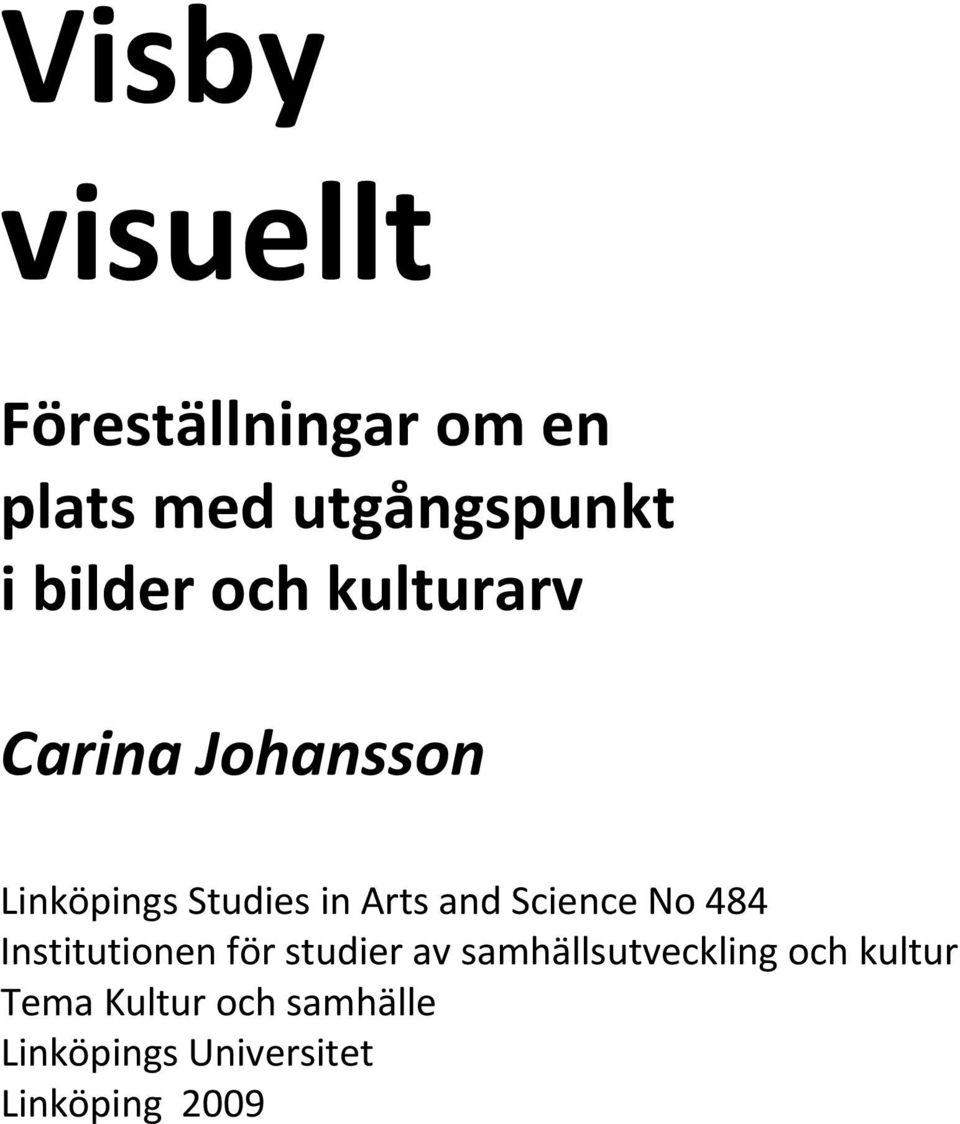 and Science No 484 Institutionen för studier av samhällsutveckling