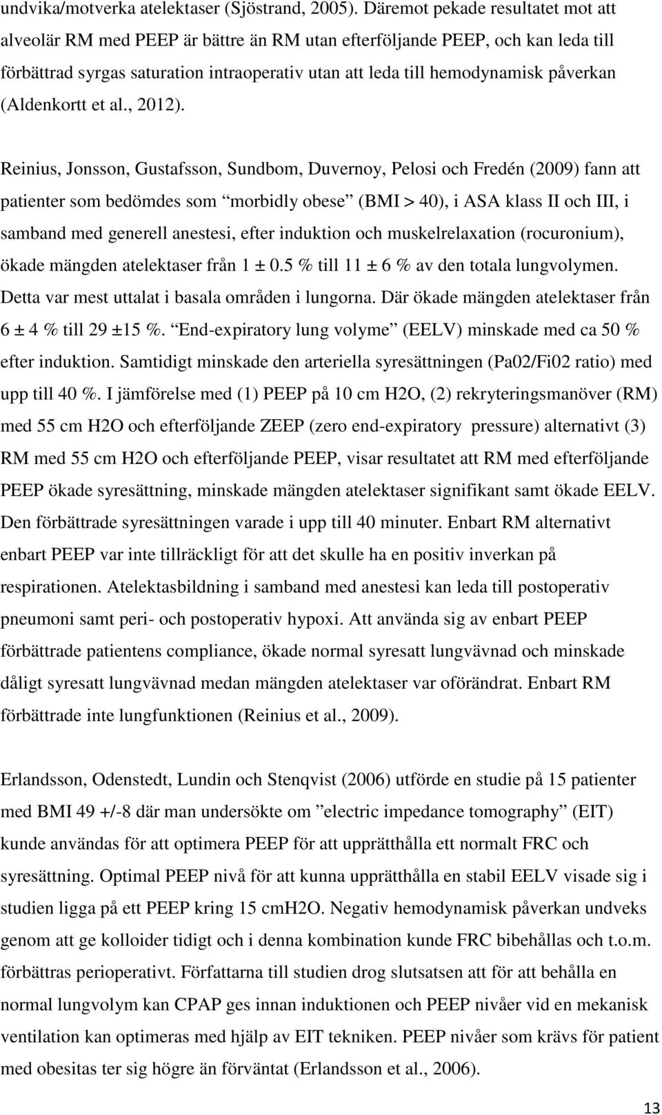 (Aldenkortt et al., 2012).