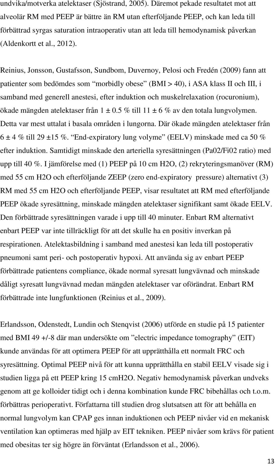 (Aldenkortt et al., 2012).