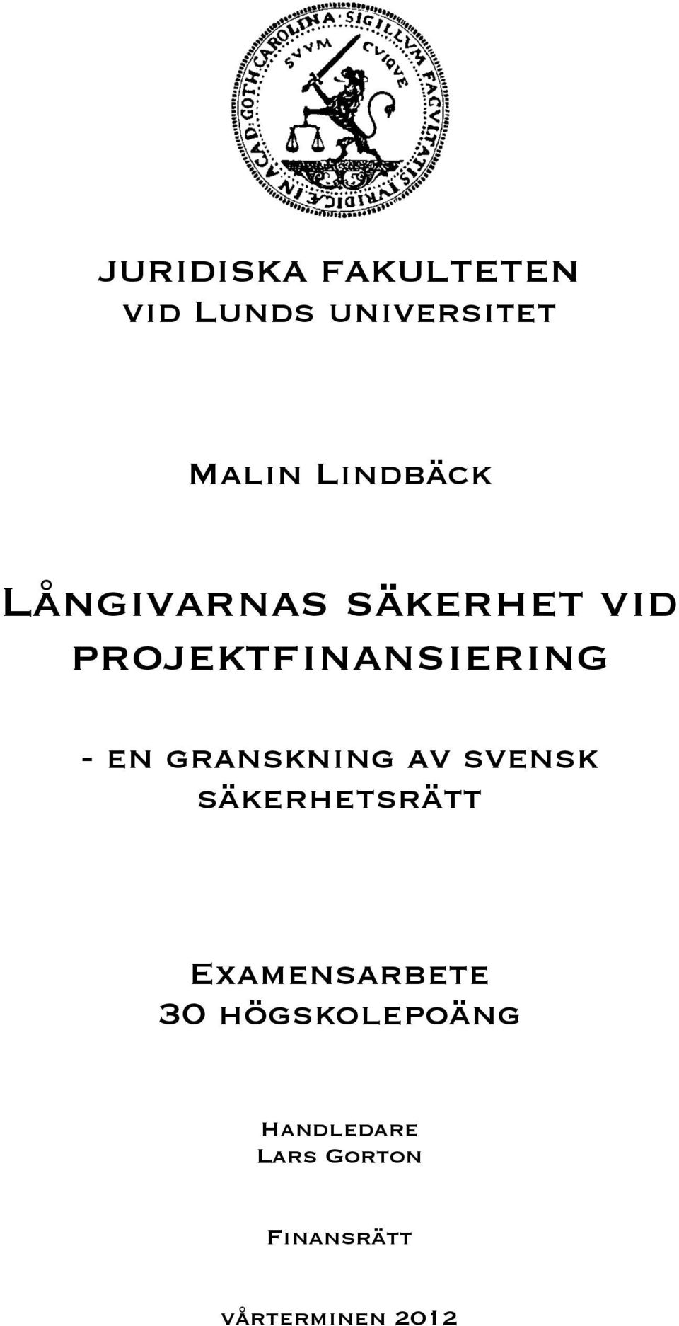 en granskning av svensk säkerhetsrätt Examensarbete 30