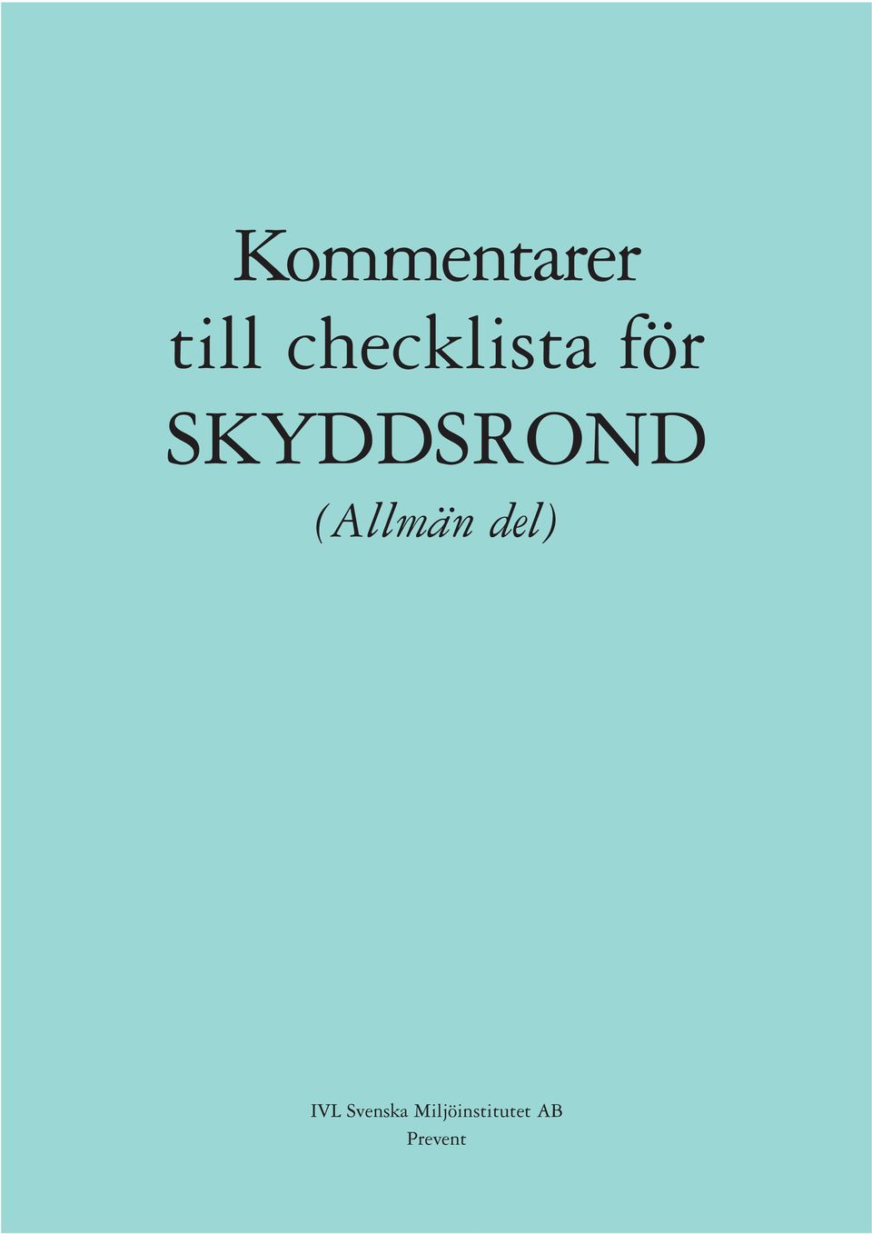 SKYDDSROND (Allmän del)