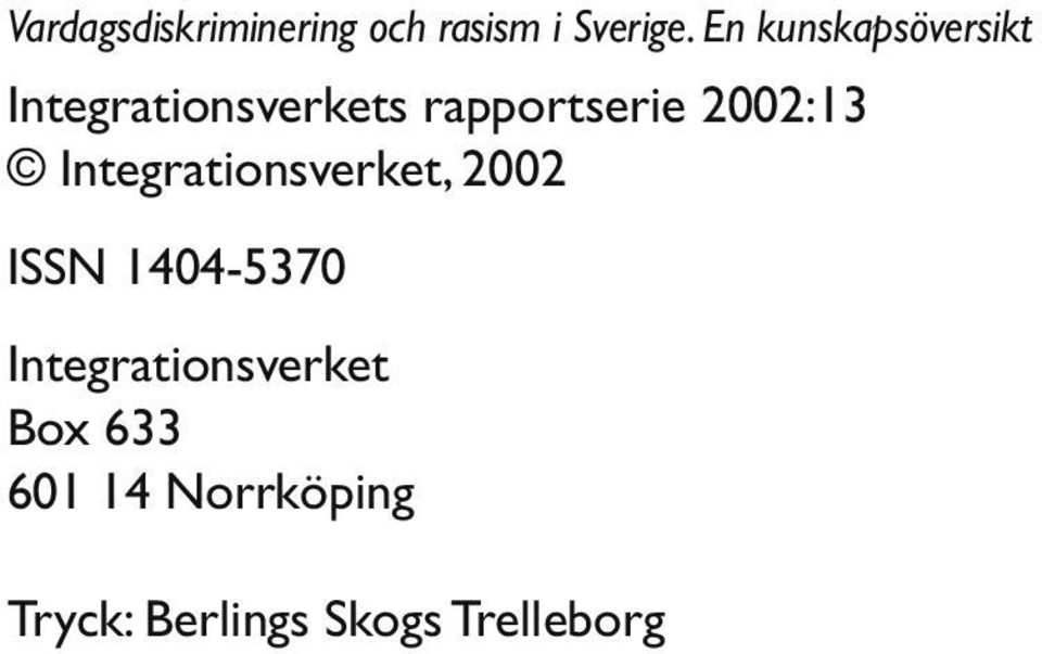 2002:13 Integrationsverket, 2002 ISSN 1404-5370