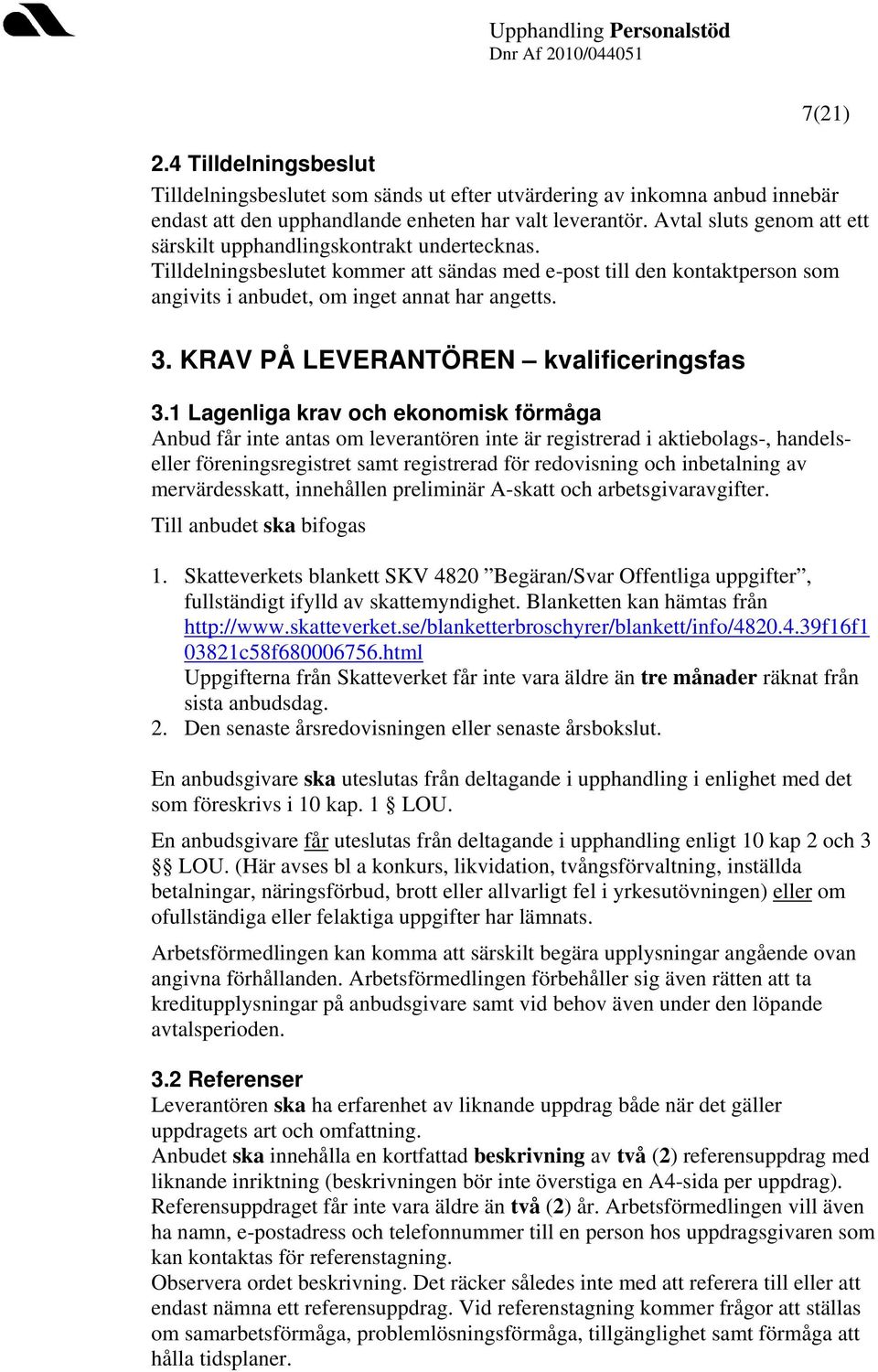 KRAV PÅ LEVERANTÖREN kvalificeringsfas 3.