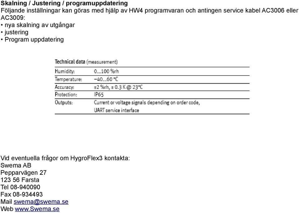 utgångar justering Program uppdatering Vid eventuella frågor om HygroFlex3 kontakta: