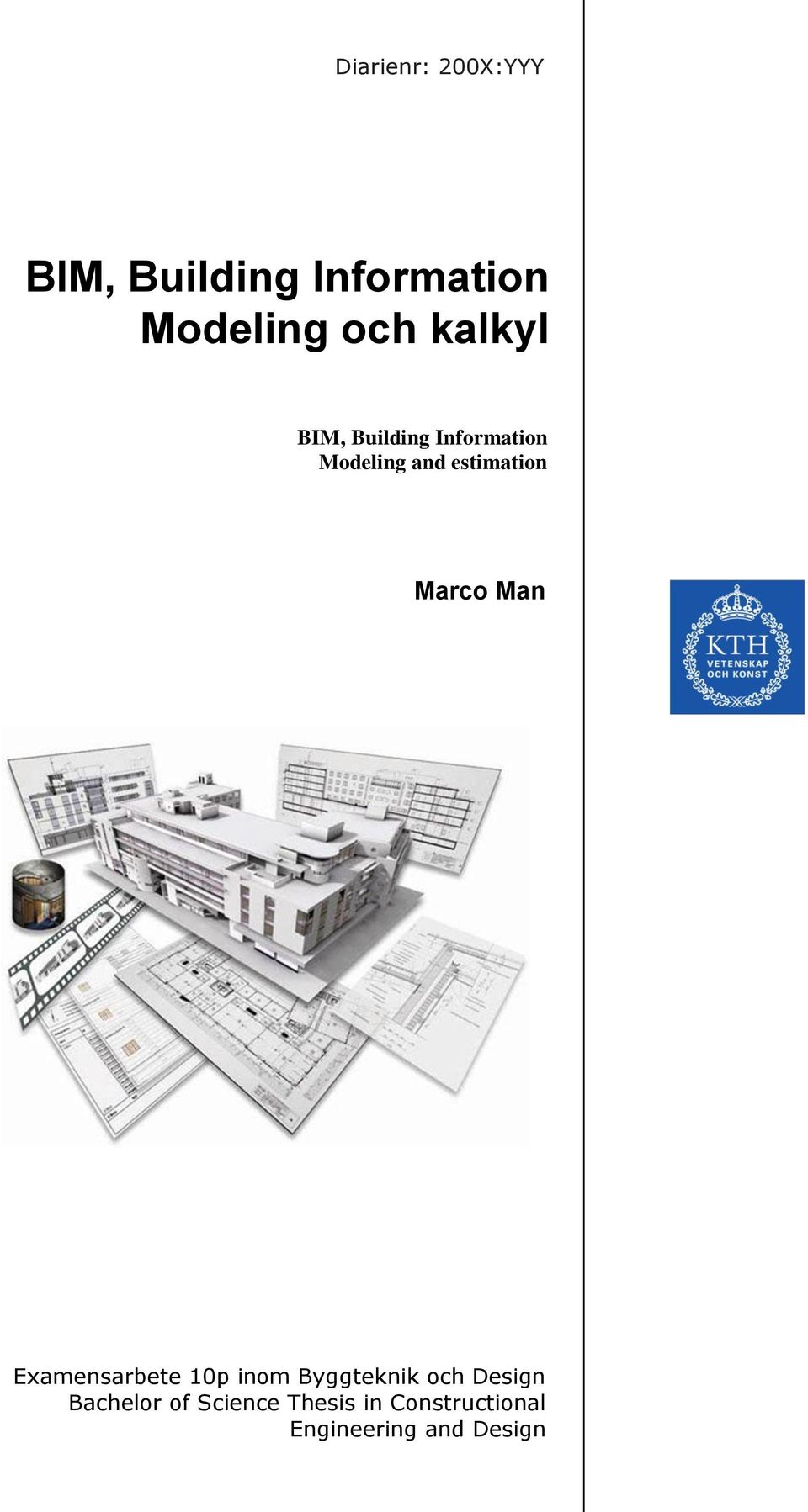 Marco Man Examensarbete 10p inom Byggteknik och Design