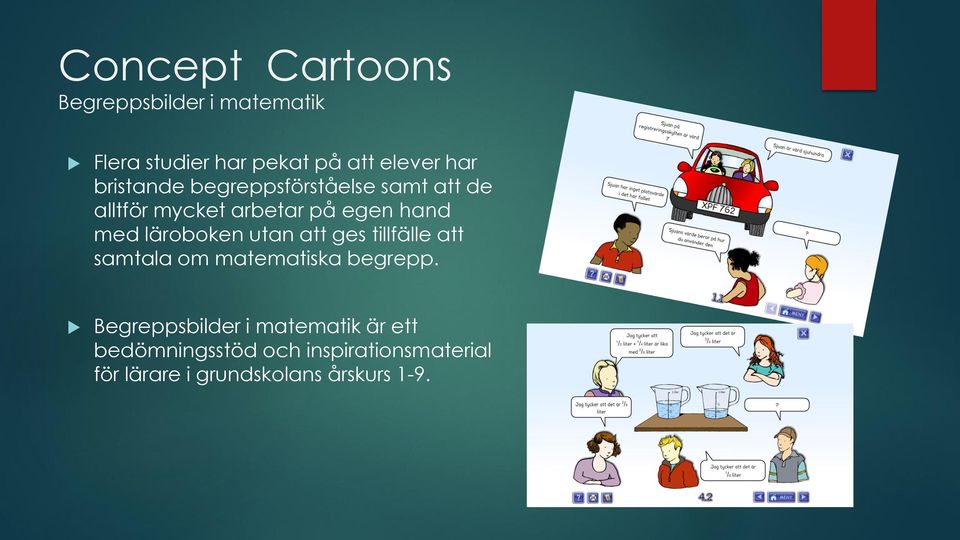 läroboken utan att ges tillfälle att samtala om matematiska begrepp.