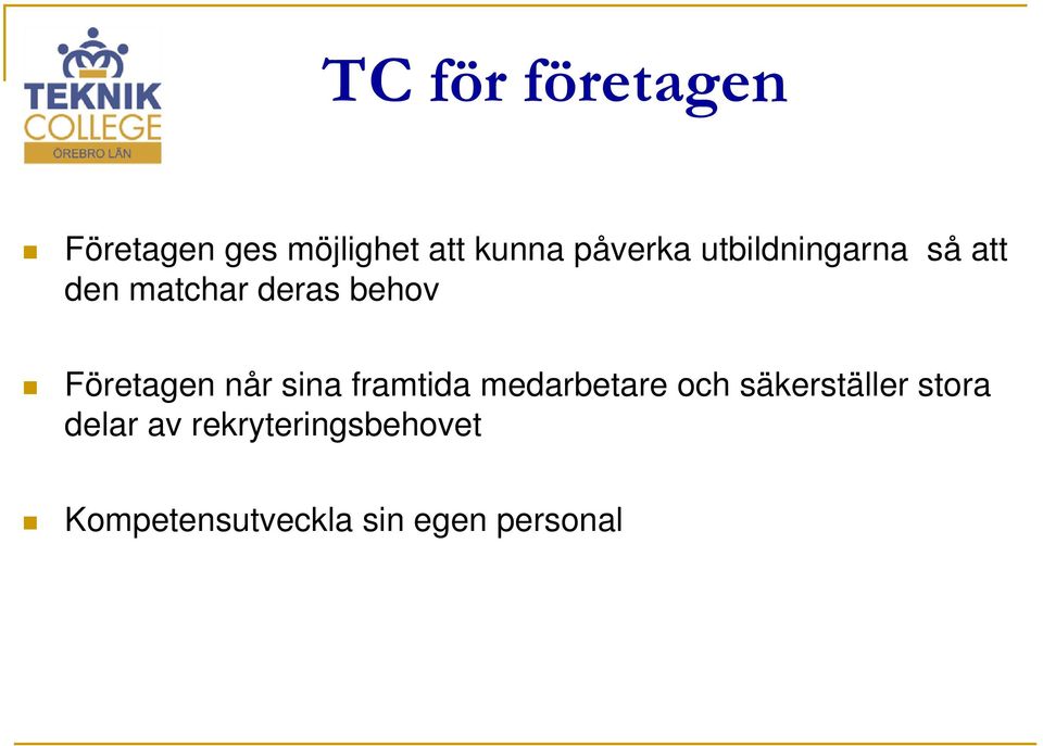 Företagen når sina framtida medarbetare och säkerställer
