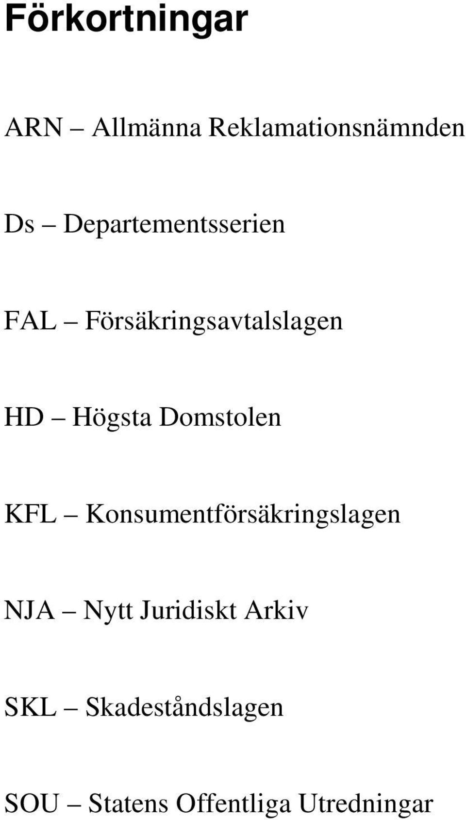 Domstolen KFL Konsumentförsäkringslagen NJA Nytt