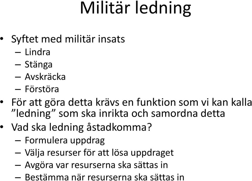 detta Vad ska ledning åstadkomma?