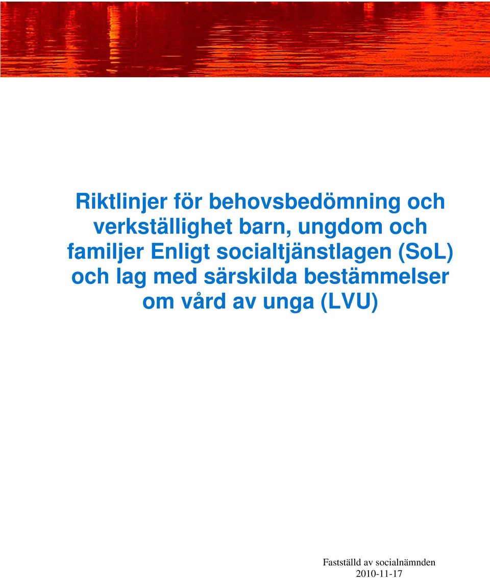 (SoL) och lag med särskilda bestämmelser om vård