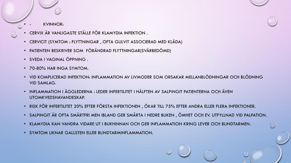 VID KOMPLICERAD INFEKTION: INFLAMMATION AV LIVMODER SOM ORSAKAR MELLANBLÖDNINGAR OCH BLÖDNING VID SAMLAG.