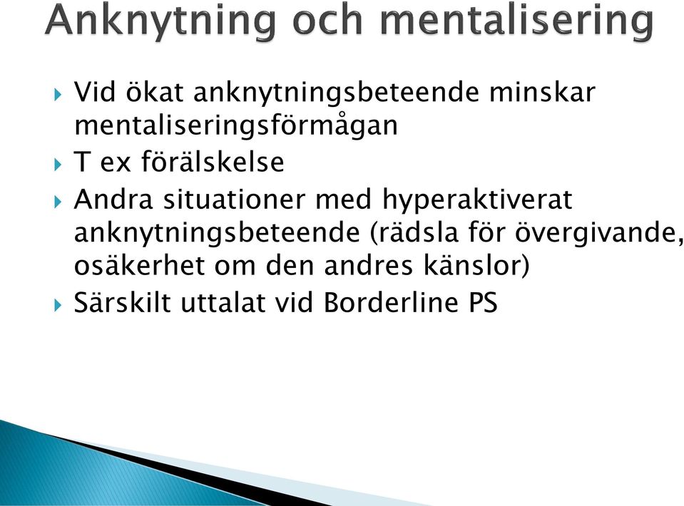 situationer med hyperaktiverat anknytningsbeteende