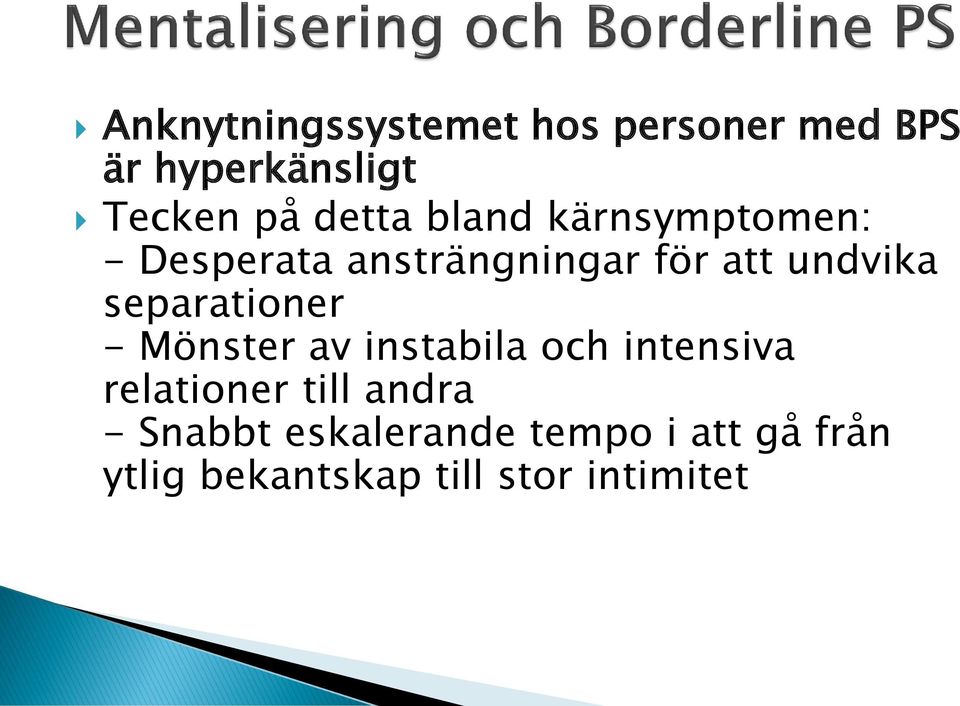 separationer - Mönster av instabila och intensiva relationer till andra