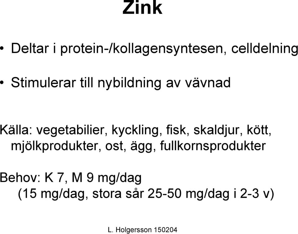 skaldjur, kött, mjölkprodukter, ost, ägg, fullkornsprodukter