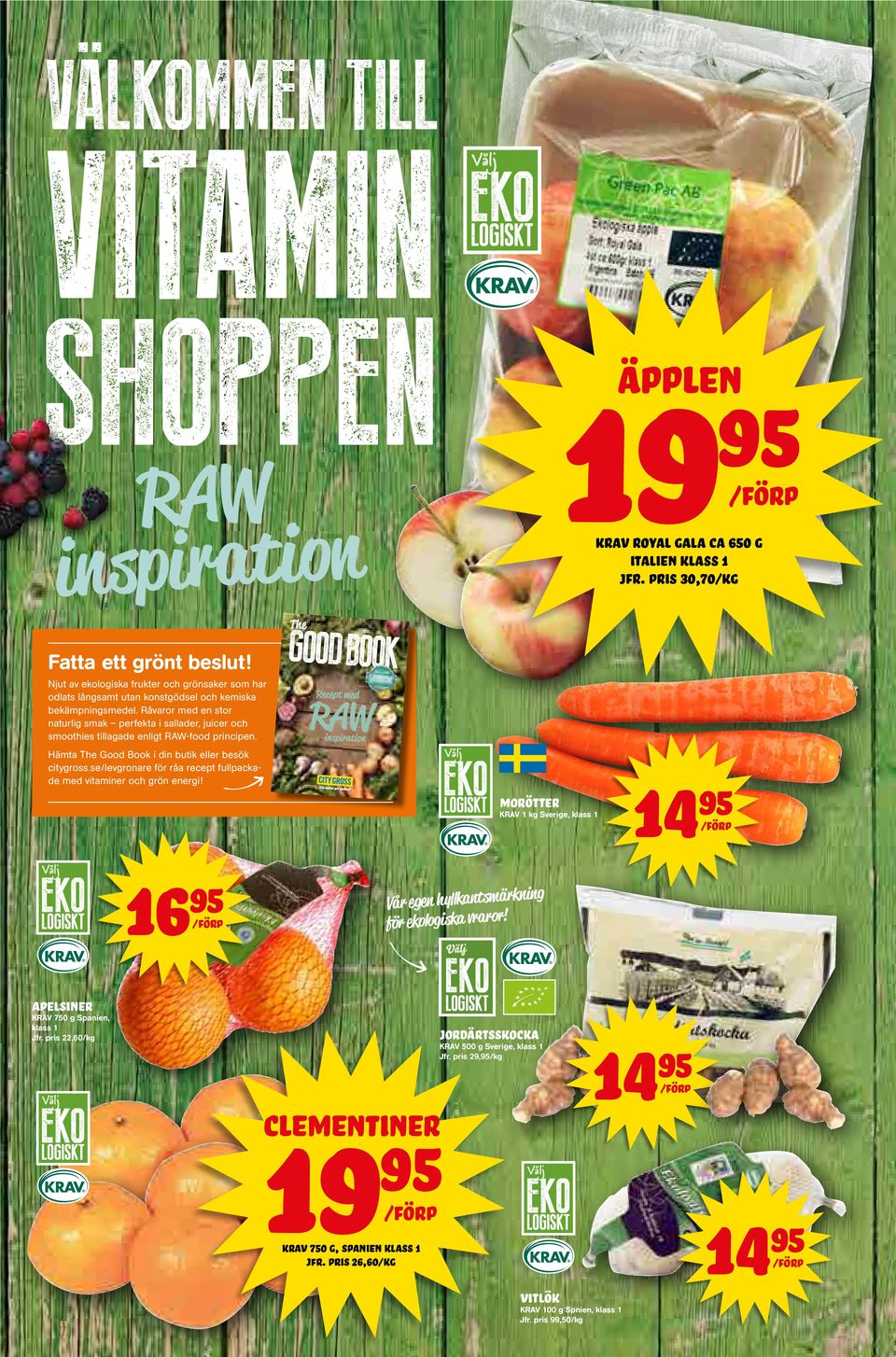 Råvaror med en stor naturlig smak perfekta i sallader, juicer och smoothies tillagade enligt RAW-food principen. Välj Hämta The Good Book i din butik eller besök citygross.