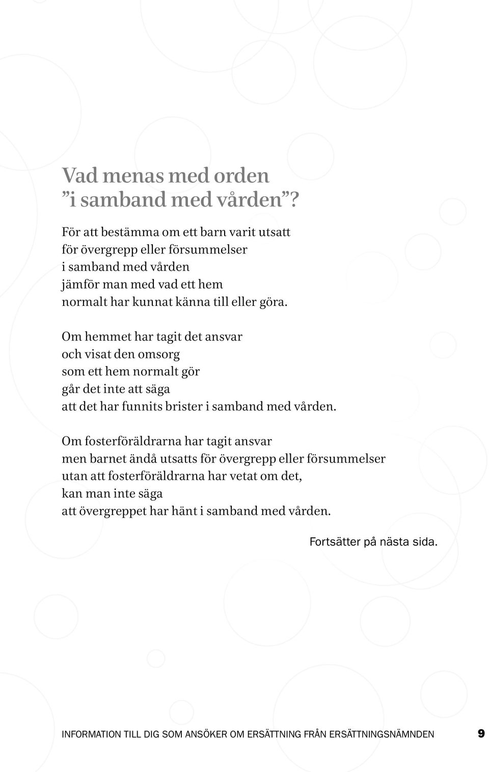 känna till eller göra.