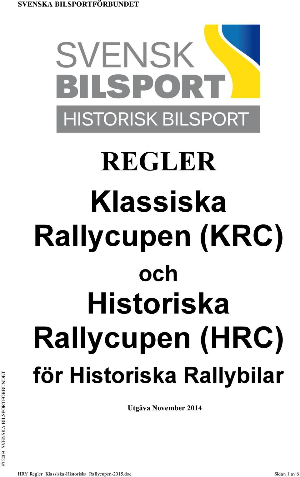 Rallycupen (HRC) för Historiska Rallybilar Utgåva November