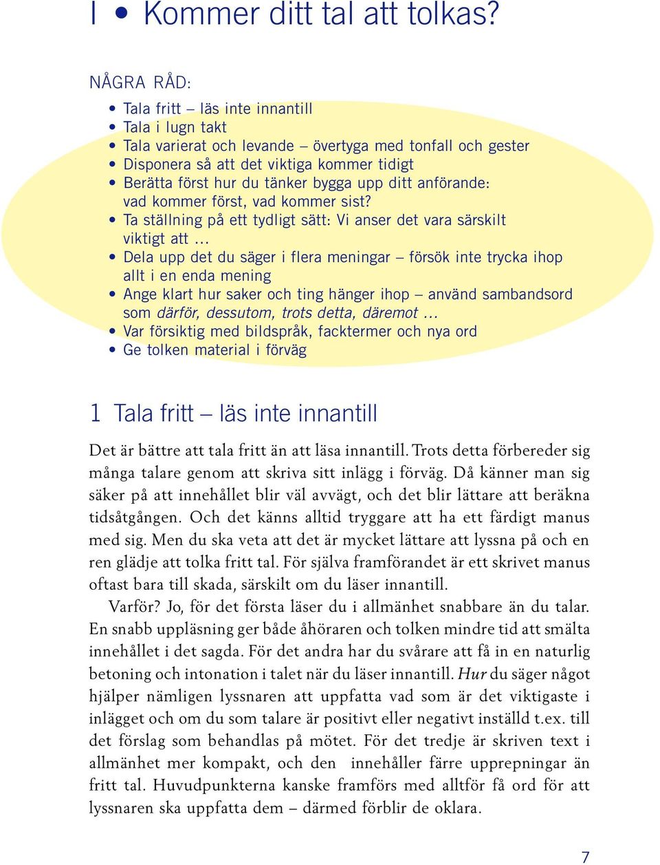 ditt anförande: vad kommer först, vad kommer sist?