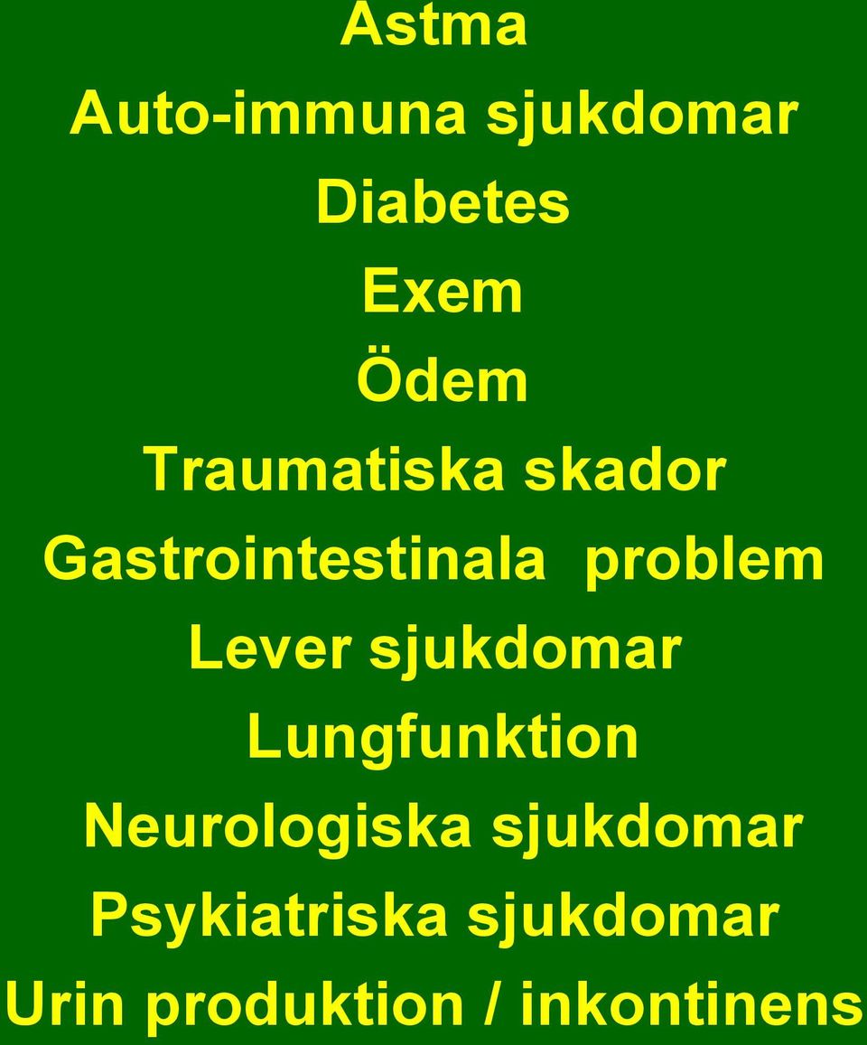 Lever sjukdomar Lungfunktion Neurologiska