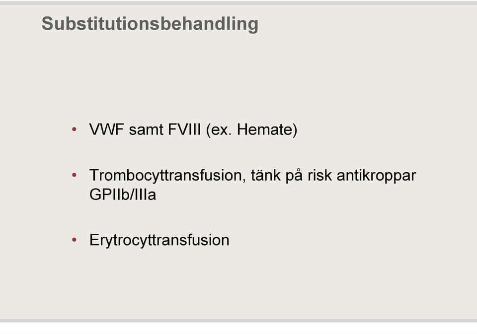 Hemate) Trombocyttransfusion,