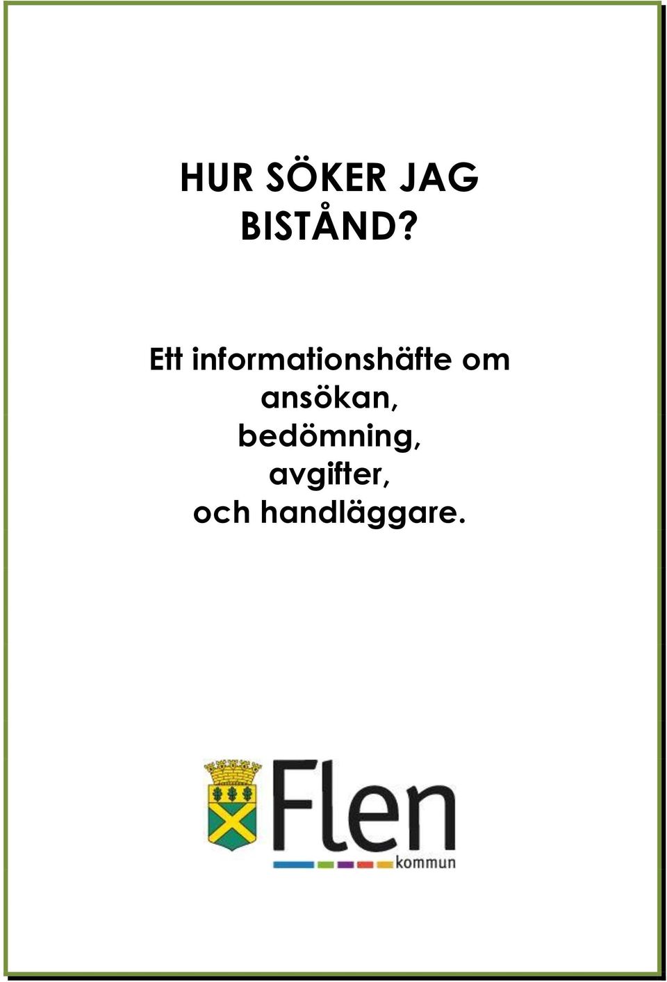 om ansökan, bedömning,