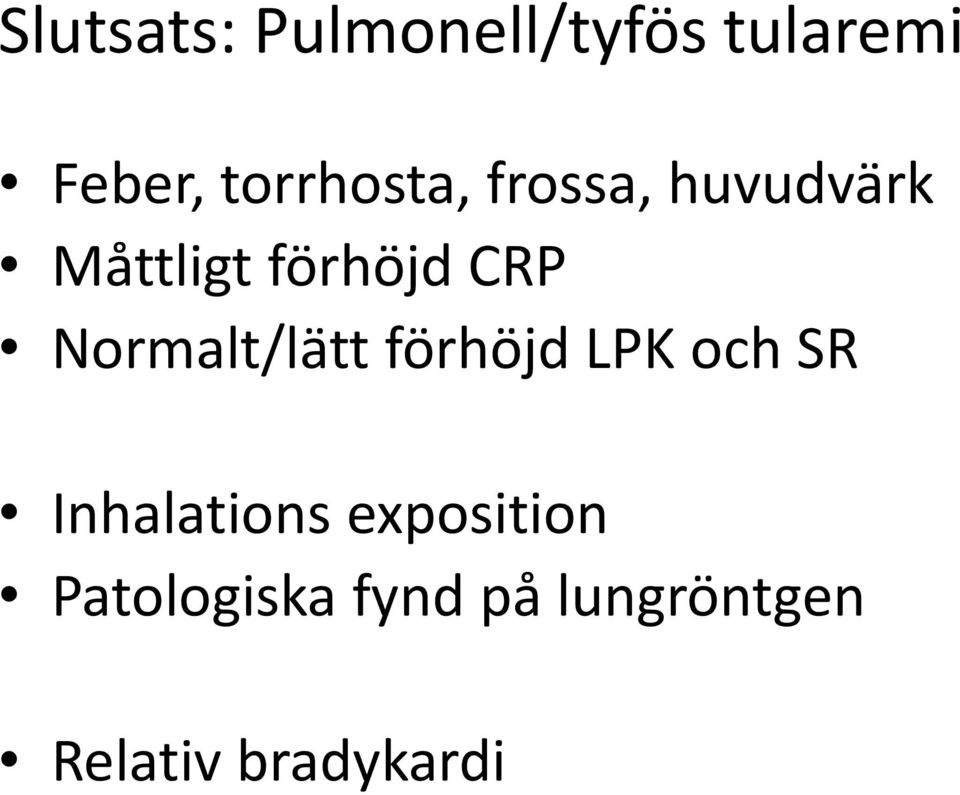 Normalt/lätt förhöjd LPK och SR Inhalations