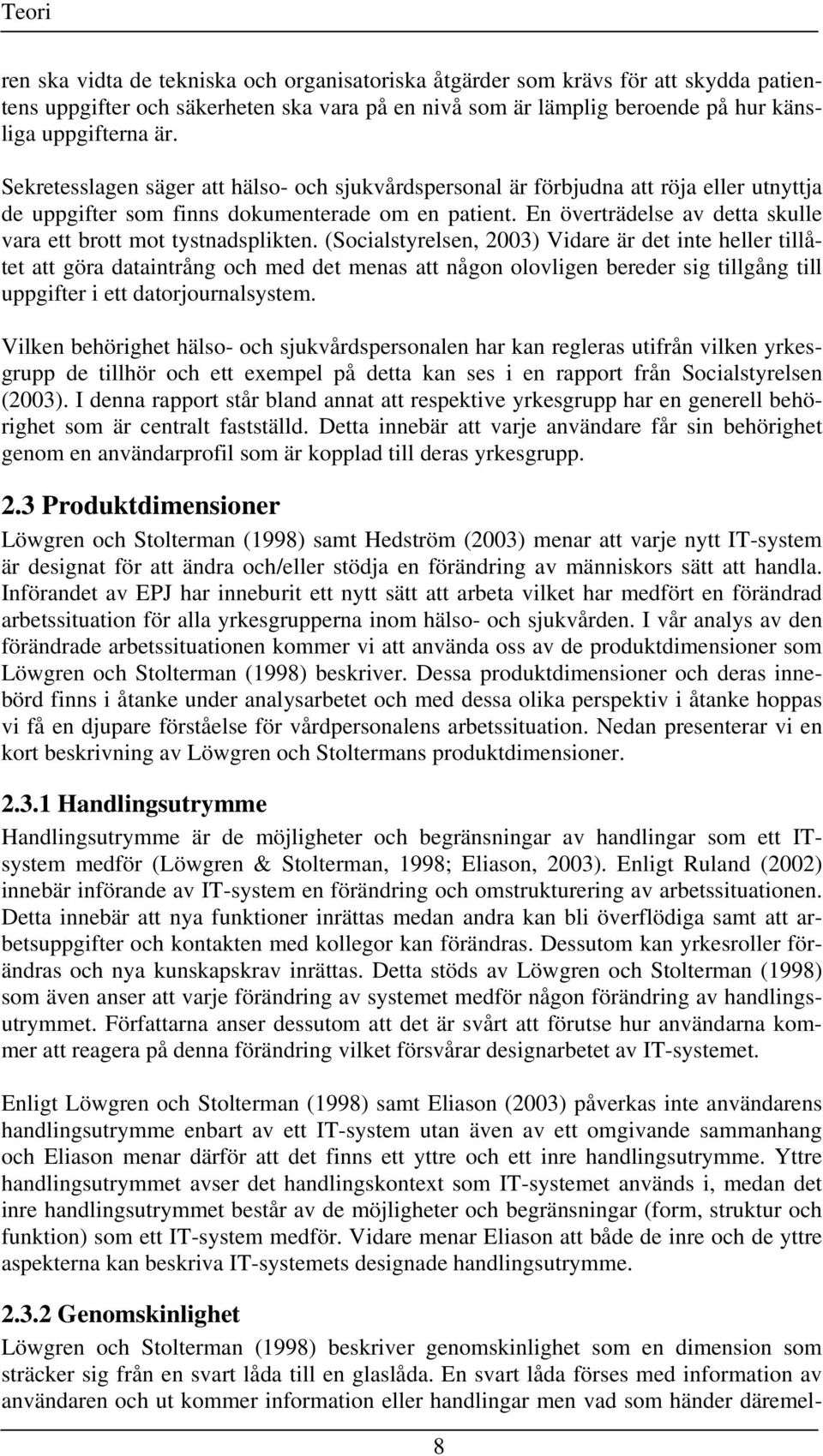 En överträdelse av detta skulle vara ett brott mot tystnadsplikten.