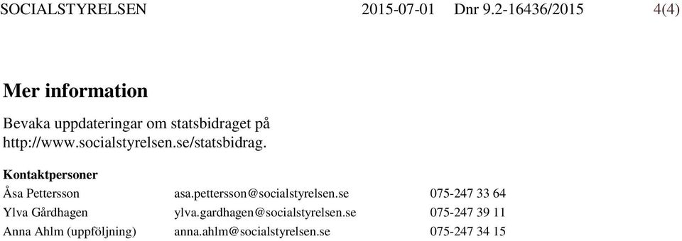 socialstyrelsen.se/statsbidrag.