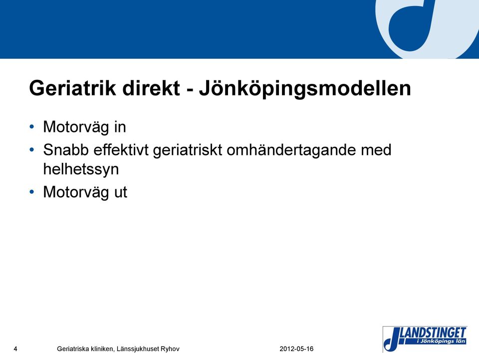 Snabb effektivt geriatriskt