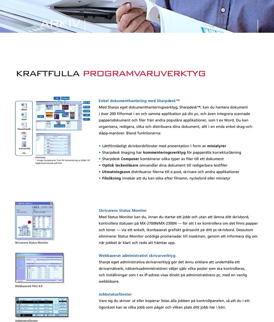 applikationer, som t ex Word. Du kan PowerPoint Sammanfoga Compose organisera, redigera, söka och distribuera dina dokument, allt i en enda enkel drag-ochsläpp-manöver.