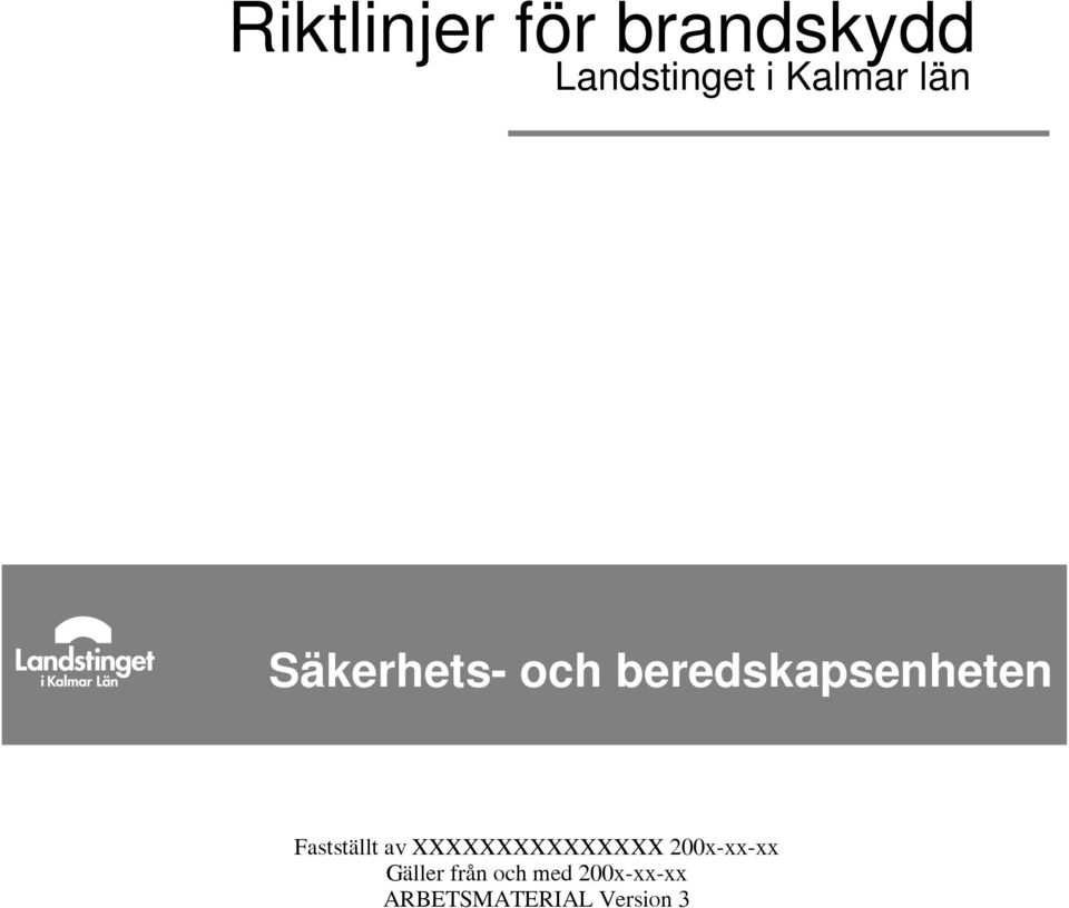 beredskapsenheten Fastställt