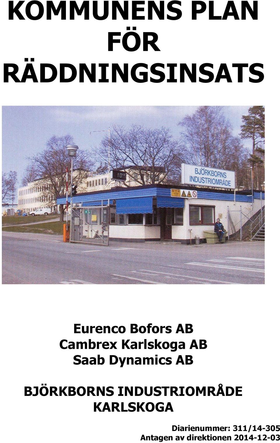 AB BJÖRKBORNS INDUSTRIOMRÅDE KARLSKOGA