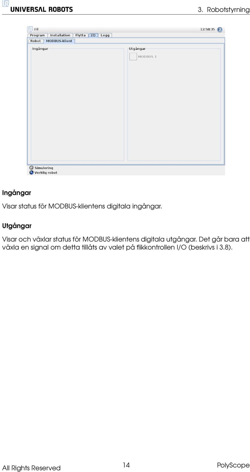 Utgångar Visar och växlar status för MODBUS-klientens digitala