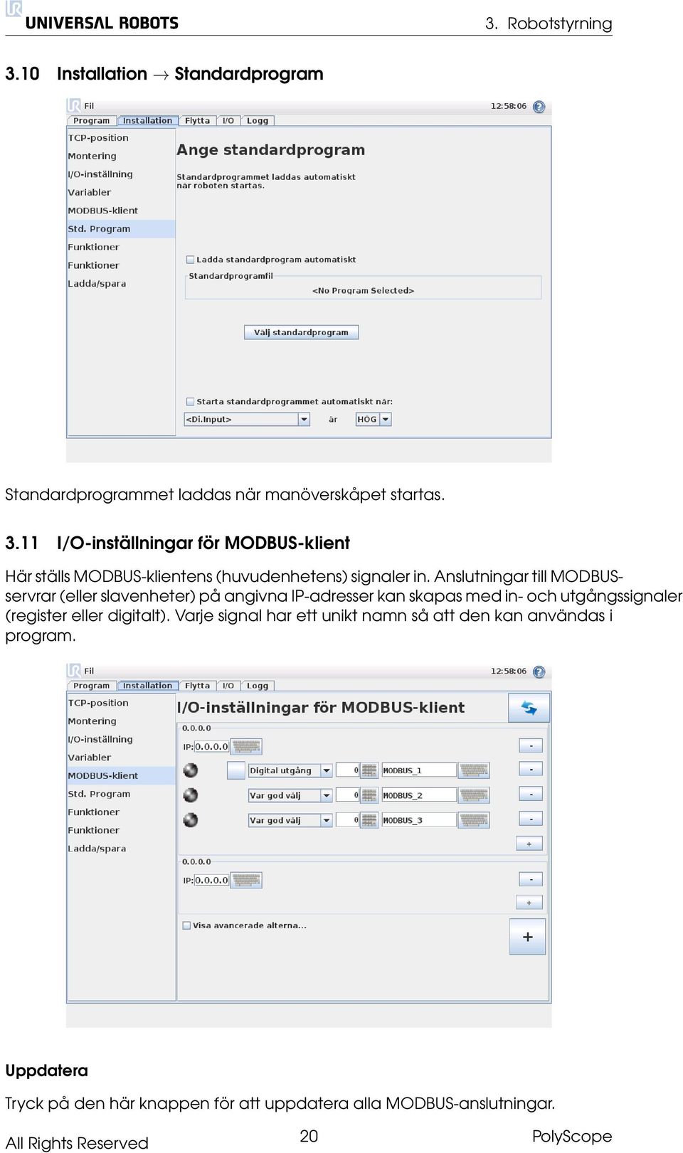 eller digitalt). Varje signal har ett unikt namn så att den kan användas i program.