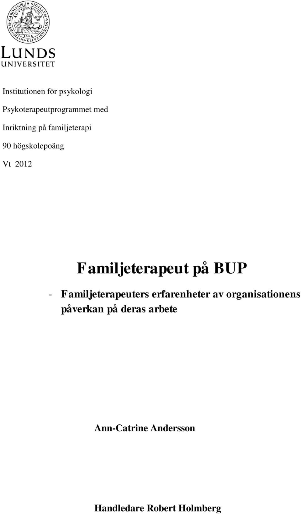 Familjeterapeut på BUP - Familjeterapeuters erfarenheter av