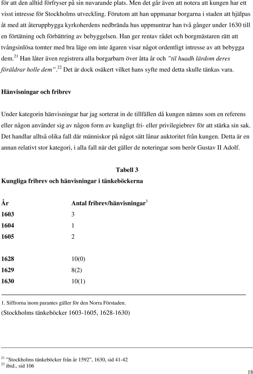 Han ger rentav rådet och borgmästaren rätt att tvångsinlösa tomter med bra läge om inte ägaren visar något ordentligt intresse av att bebygga dem.