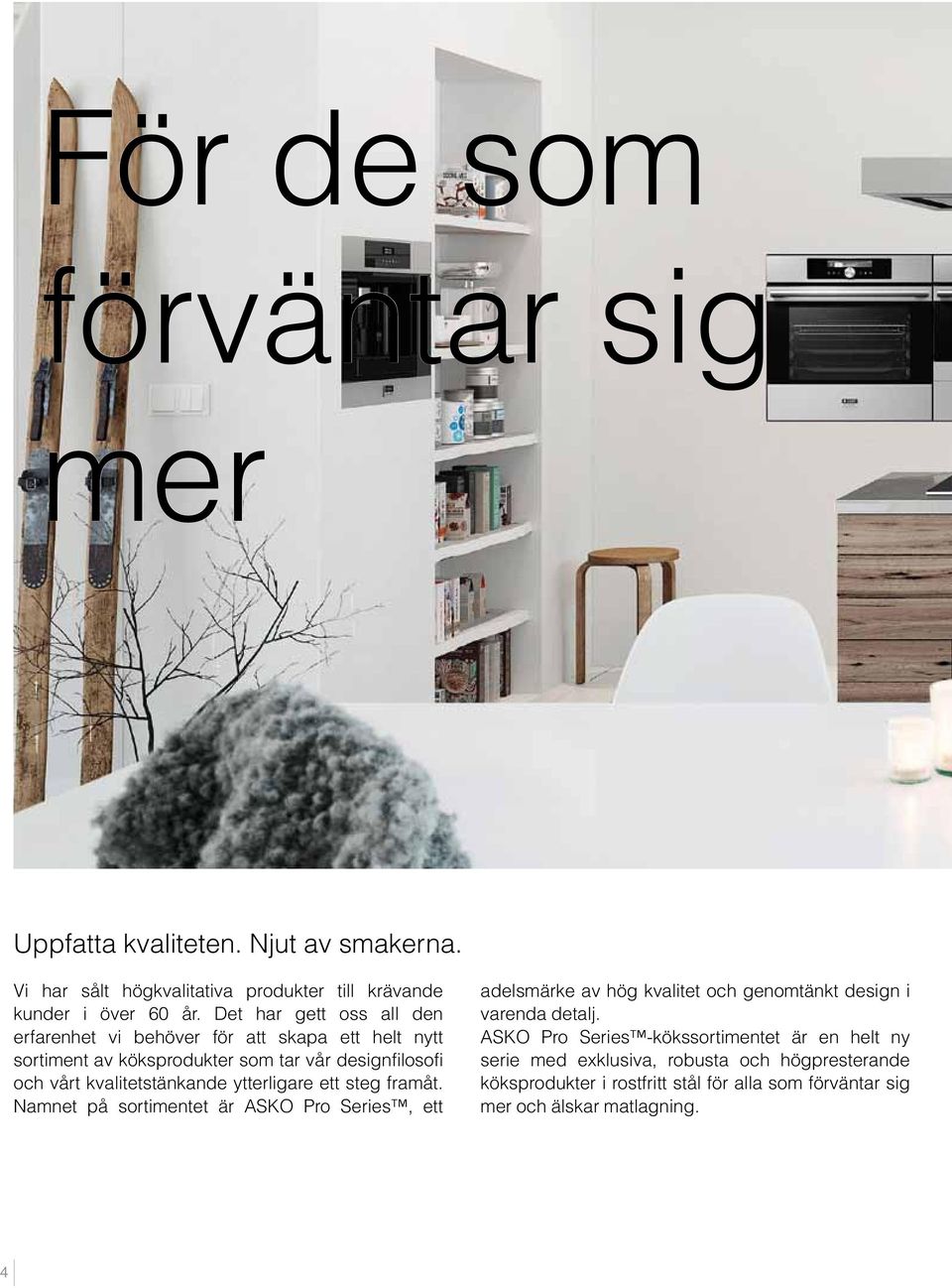 kvalitetstänkande ytterligare ett steg framåt.