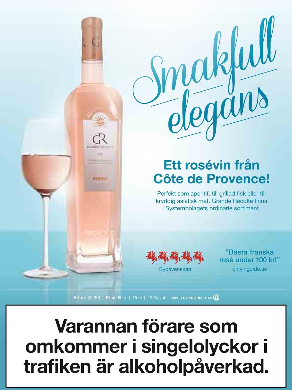 Grande Recolte finns i Systembolagets ordinarie sortiment.
