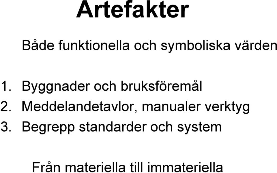 Meddelandetavlor, manualer verktyg 3.